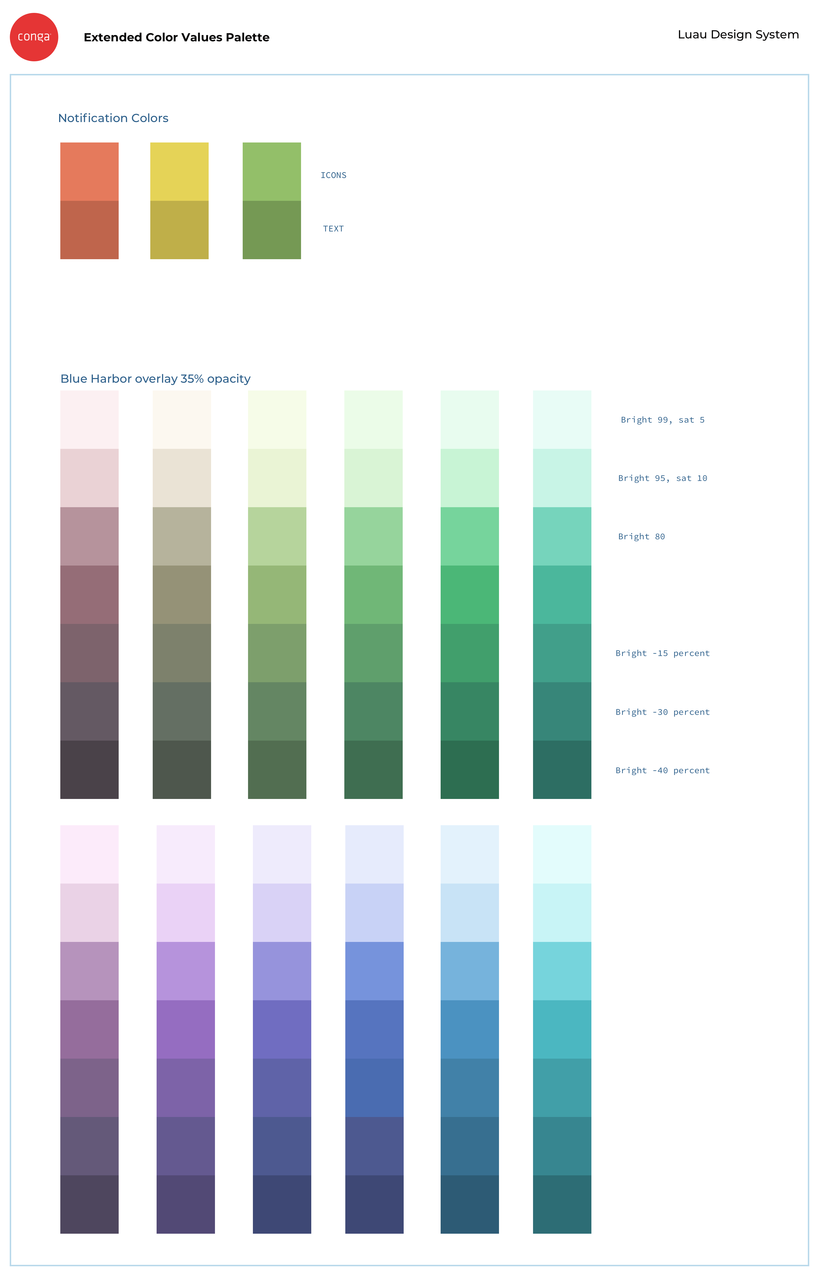 Extended color palette to be used by the Conga Luau Design System.  These are a full range of colors calculated off the base brand color specifications.